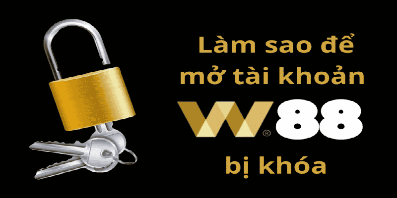 Cách lấy lại tài khoản w88 như thế nào?